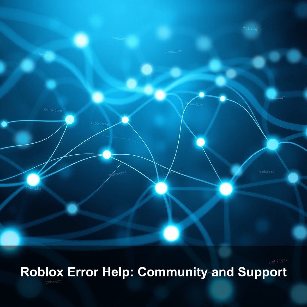 Roblox Error Help: Community and Support