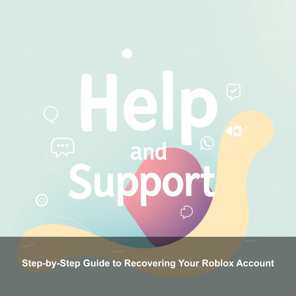 Step-by-Step Guide to Recovering Your Roblox Account