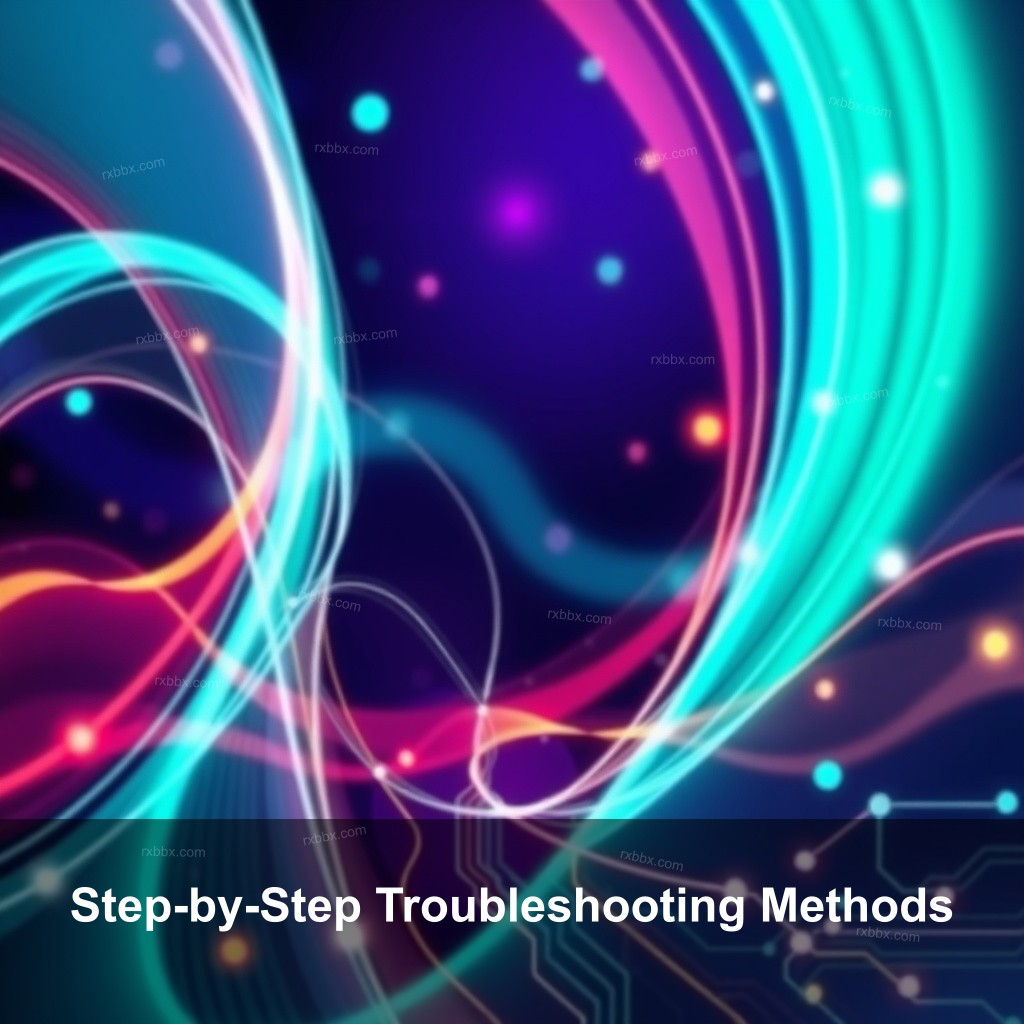 Step-by-Step Troubleshooting Methods